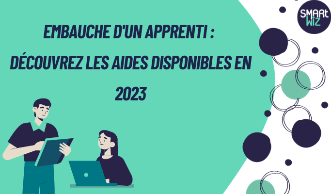 Embauche d'un Apprenti : Découvrez les Aides Disponibles en 2023 🚀💼