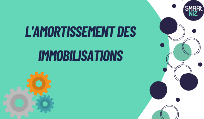 L'amortissement des immobilisations