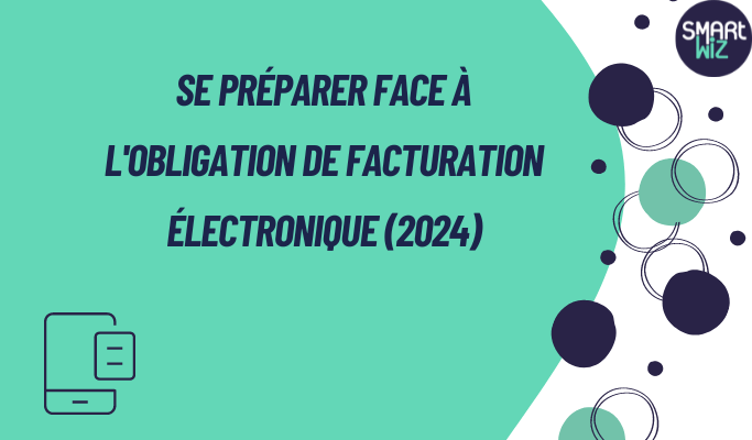 Se préparer face à l'obligation de facturation électronique (2024)