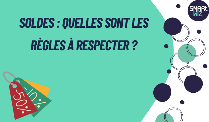 SOLDES : QUELLES SONT LES RÈGLES À RESPECTER ?